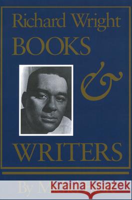 Richard Wright: Books and Writers Fabre, Michel 9781604731965 University Press of Mississippi