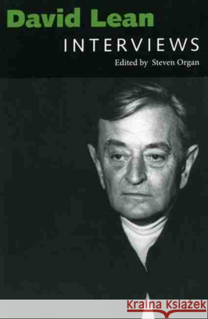 David Lean: Interviews Organ, Steven 9781604732351 University Press of Mississippi