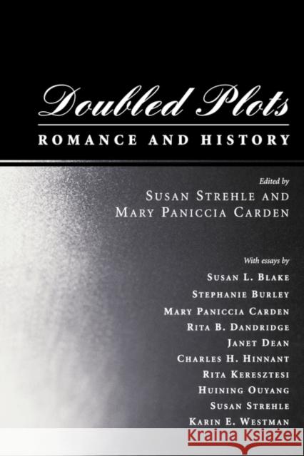 Doubled Plots: Romance and History Strehle, Susan 9781604732511 University Press of Mississippi