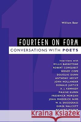 Fourteen on Form: Conversations with Poets Baer, William 9781604732566 University Press of Mississippi