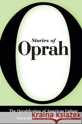 Stories of Oprah: The Oprahfication of American Culture Cotten, Trystan T. 9781604734072 University Press of Mississippi