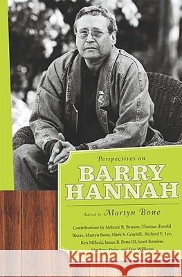 Perspectives on Barry Hannah Martyn Bone 9781604735048