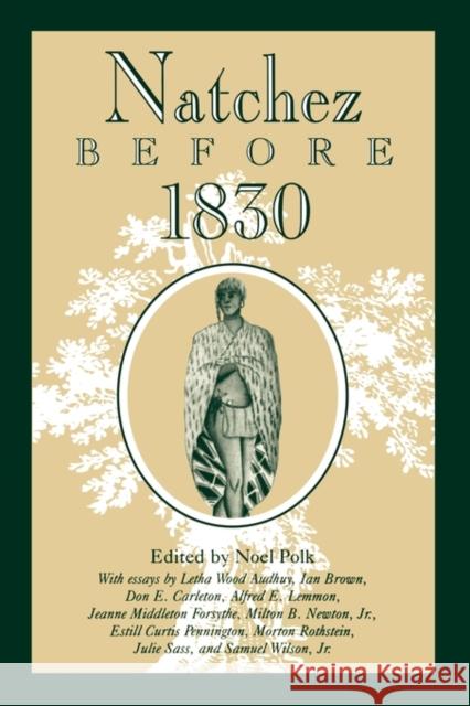 Natchez Before 1830 Polk, Noel 9781604735352