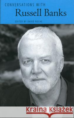 Conversations with Russell Banks David Roche 9781604737455 University Press of Mississippi