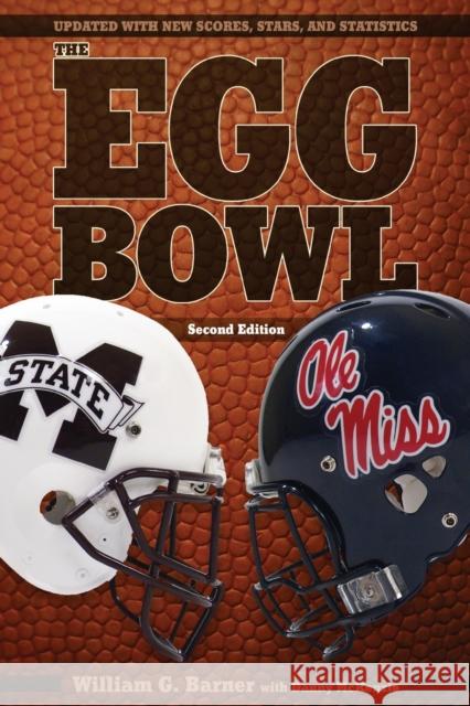 Egg Bowl: Mississippi State vs. Ole Miss Barner, William G. 9781604738322 University Press of Mississippi