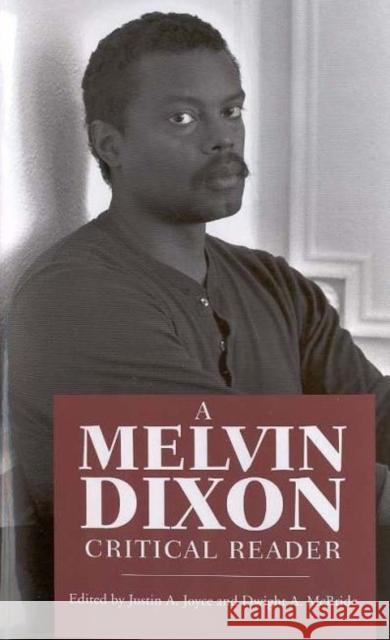 A Melvin Dixon Critical Reader Justin A. Joyce Dwight A. McBride 9781604738636 University Press of Mississippi
