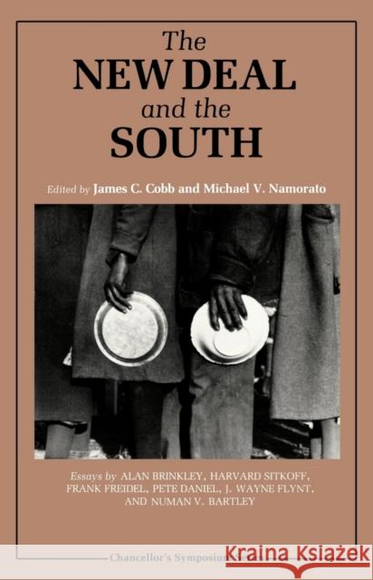 The New Deal and the South James C. Cobb Michael V. Namorato 9781604738674 University Press of Mississippi