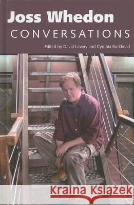 Joss Whedon: Conversations David Lavery Cynthia Burkhead 9781604739237