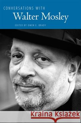 Conversations with Walter Mosley Walter Mosley Owen E. Brady 9781604739435 University Press of Mississippi