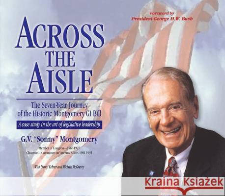 Across the Aisle G. V. Montgomery Darryl Kehrer Michael McGrevey 9781604739657 University Press of Mississippi/Mississippi S