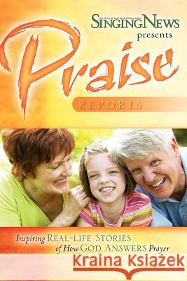 Singing News presents Praise Reports Singing News 9781604770704