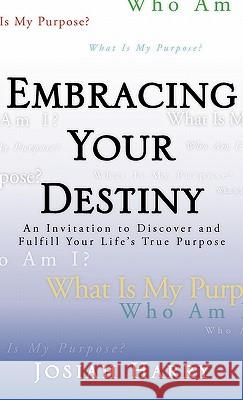 Embracing Your Destiny Josiah Harry 9781604771121