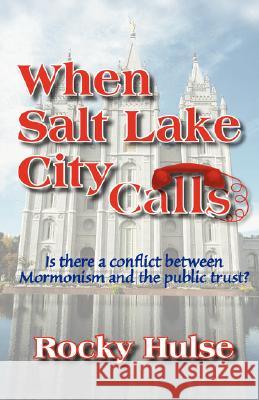 When Salt Lake City Calls Rocky Hulse 9781604772203