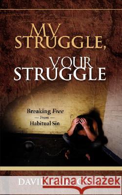 My Struggle, Your Struggle David Erik Jones 9781604772982