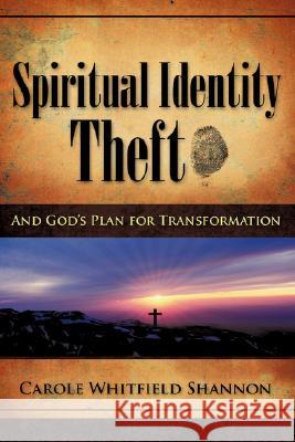 Spiritual Identity Theft Carole Whitfield Shannon 9781604773170