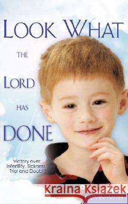 Look What the Lord Has Done Kevin Smith 9781604773675