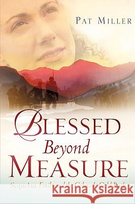 Blessed Beyond Measure Pat Miller 9781604774566 Xulon Press