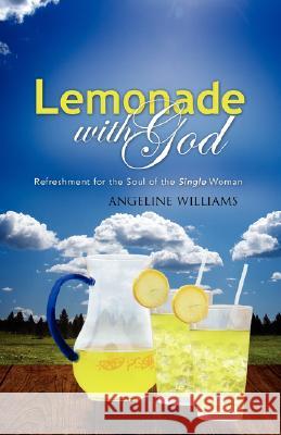 Lemonade with God Angeline Williams 9781604775303