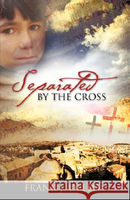 Separated by the Cross Frank Deleo 9781604776133