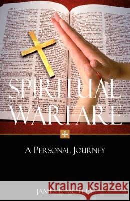 Spiritual Warfare James B Motley 9781604776188