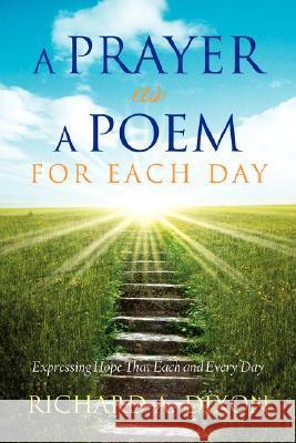 A Prayer as a Poem for Each Day Richard A Dixon (The Samuel Roberts Noble Foundation Oklahoma) 9781604776461