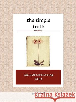 The Simple Truth Patty Clark 9781604778441