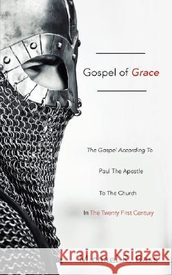 Gospel of Grace Michael R. Bass 9781604778571