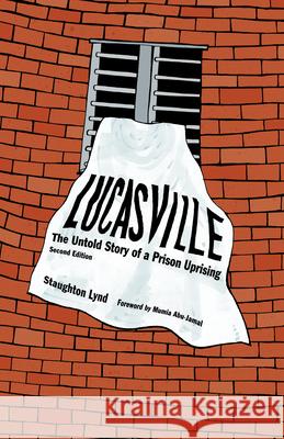Lucasville: The Untold Story of a Prison Uprising Staughton Lynd Mumia Ab 9781604862249 PM Press