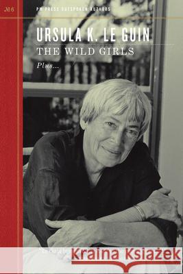 Wild Girls Le Guin, Ursula K. 9781604864038 PM Press