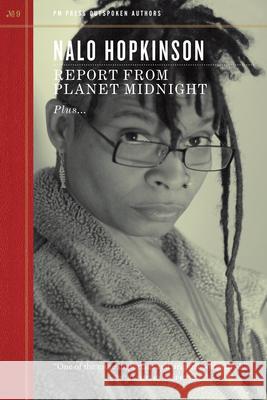 Report from Planet Midnight Nalo Hopkinson 9781604864977