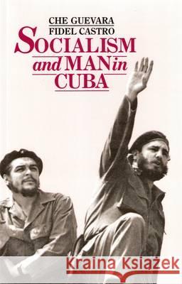 Socialism and Man in Cuba Guevara, Ernesto Che 9781604880229 