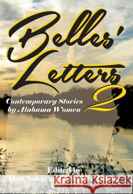 Belles' Letters 2 Don Noble Jennifer Horne 9781604891836 Livingston Press (AL)