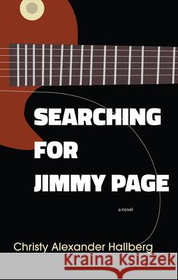 Searching for Jimmy Page Christy Alexander Hallberg 9781604892918 Livingston Press at the University of West Al