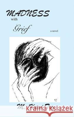 Madness with Grief M Kaat Toy 9781604893007 Livingston Press (AL)
