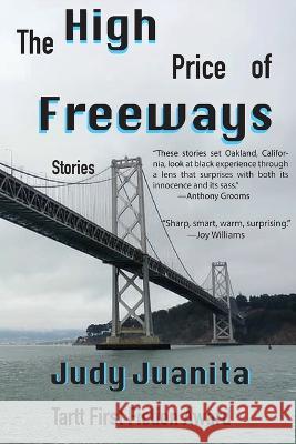 The High Price of Freeways Judy Juanita 9781604893182 Livingston Press (AL)