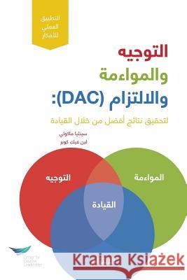 Direction, Alignment, Commitment: Achieving Better Results Through Leadership (Arabic) Cynthia McCauley, Lynn Fick-Cooper 9781604918717