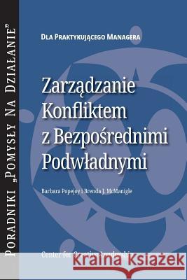 Managing Conflict with Direct Reports (Polish) Barbara Popejoy, Brenda J McManigle 9781604919332 Center for Creative Leadership