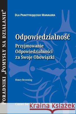 Accountability: Taking Ownership of Your Responsibility (Polish) Henry Browning 9781604919615 Center for Creative Leadership