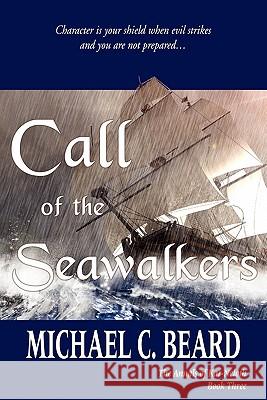 Call of the Seawalkers: The Annals of Kar-Neloth Book Three Beard, Michael C. 9781604944631