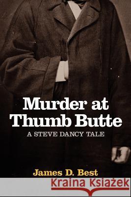 Murder at Thumb Butte James Best 9781604946314 Wheatmark