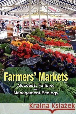 Farmers' Markets: Success, Failure, and Management Ecology Stephenson, Garry Owen 9781604975093 CAMBRIA PRESS