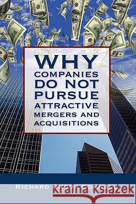 Why Companies Do Not Pursue Attractive Mergers and Acquisitions Richard B. Connell 9781604975574 Cambria Press