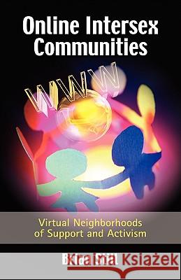 Online Intersex Communities: Virtual Neighborhoods of Support and Activism Still, Brian 9781604975925 Cambria Press