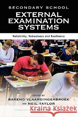 Secondary School External Examination Systems: Reliability, Robustness, and Resilience Vlaardingerbroek, Barend 9781604976007 Cambria Press