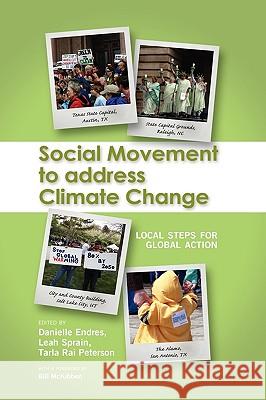 Social Movement to Address Climate Change: Local Steps for Global Action Endres, Danielle 9781604976410