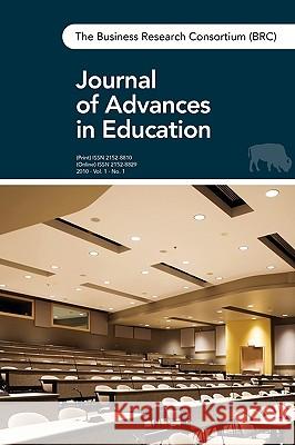 The BRC Journal of Advances in Education: Vol. 1, No. 1 Business Research Consortium of Wny 9781604976915 Cambria Press