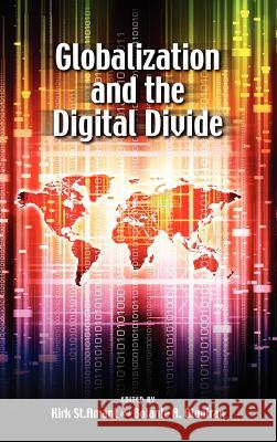 Globalization and the Digital Divide Kirk St.Amant Bolanle Olaniran  9781604977707 Cambria Press