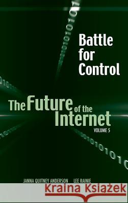 Battle for Control: The Future of the Internet V Anderson, Janna Quitney 9781604978346 Cambria Press