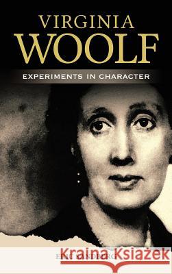 Virginia Woolf: Experiments in Character Sandberg, Eric 9781604978667 Cambria Press
