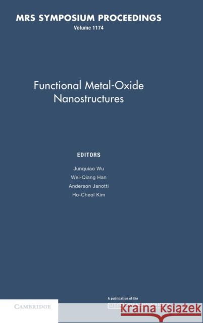Functional Metal-Oxide Nanostructures: Volume 1174 J. Wu W. Han A. Janotti 9781605111476 Cambridge University Press